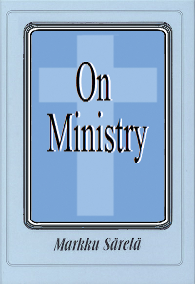 On Ministry, Markku Sarela, The Confessional Lutheran Church of Finland