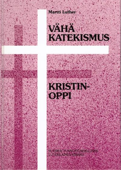Vähä Katekismus ja Kristinoppi, Martti Luther, Suomen Tunnustuksellinen Luterilainen Kirkko